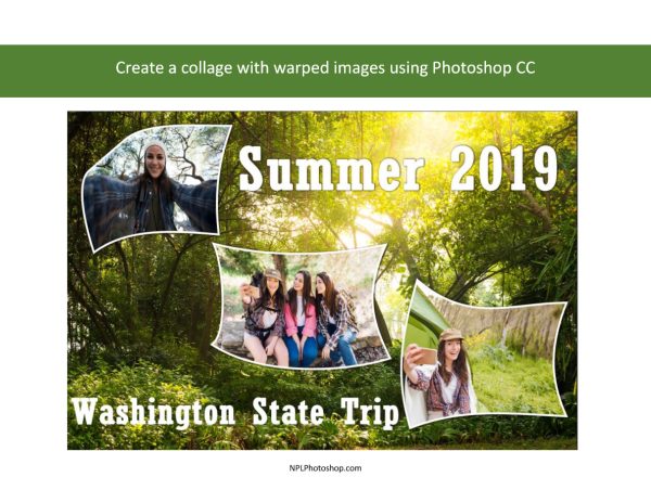 Lesson 20: Create a collage with warped images using Photoshop CC