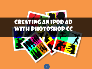 Lesson 06: iPod ad with Adobe Photoshop CC, a step-by-step no prep lesson!